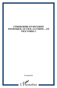 Picture of CYBERCRIME ET SECURITE TECHNIQUE, LE VICE, LA VERTU? ET VICE VERSA ?