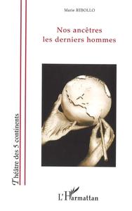 Image de Nos ancêtres les derniers hommes