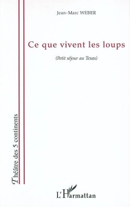 Image de Ce que vivent les loups