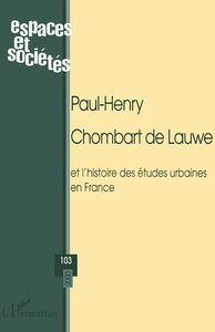 Image de PAUL-HENRY CHOMBART DE LAUWE et l’histoire des études urbaines en France