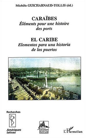 Image de CARAÏBES, Eléments pour une histoire des ports