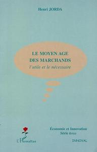 Image de LE MOYEN AGE DES MARCHANDS