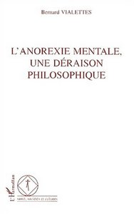 Image de ANOREXIE MENTALE, UNE DÉRAISON PHILOSOPHIQUE