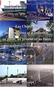 Image de Les Chambres de Commerce et d'Industrie au passé, au présent et au futur