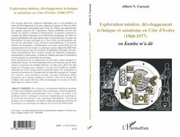 Picture of Exploration minière, développement technique et animisme en Côte d'Ivoire