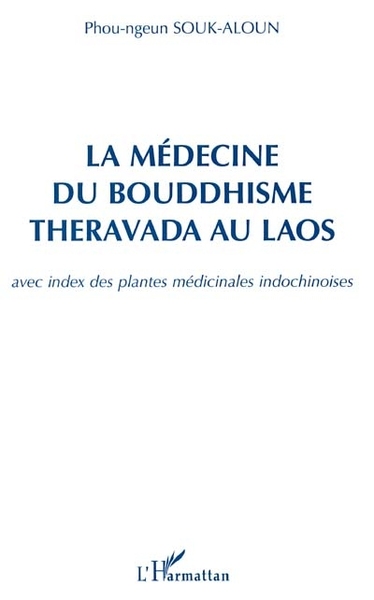 Image de La médecine du bouddhisme theravada au Laos avec index des plantes médicinales indochinoises