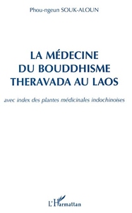 Image de La médecine du bouddhisme theravada au Laos avec index des plantes médicinales indochinoises