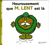 Image de Heureusement que Monsieur Lent est là