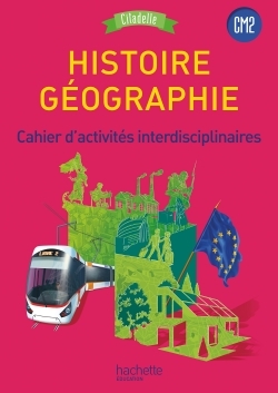 Image de Histoire-Géographie CM2 - Collection Citadelle - Cahier d'activités élève - Ed. 2017