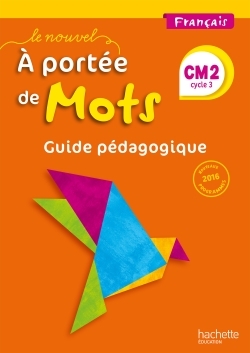 Image de Le Nouvel A portée de mots - Français CM2 - Guide pédagogique - Ed. 2017