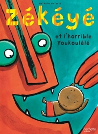 Picture of Zékéyé et l'horrible Youkoulélé
