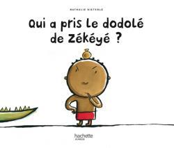 Image de Qui a pris le dodolé de Zékéyé?
