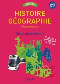 Image de Histoire-Géographie CM2 - Collection Citadelle - Guide pédagogique - Ed. 2017