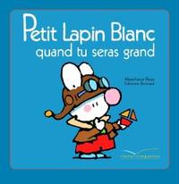 Image de Petit Lapin Blanc quand tu seras grand