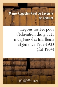 Image de Leçons variées pour l'éducation des gradés indigènes des tirailleurs algériens : 1902-1903