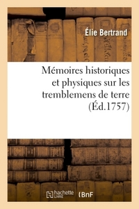 Image de Mémoires historiques et physiques sur les tremblemens de terre