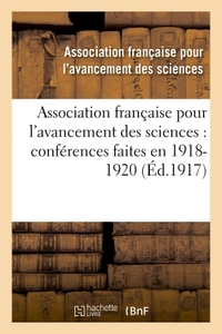Picture of Association française pour l'avancement des sciences : conférences faites en .  1918-1920