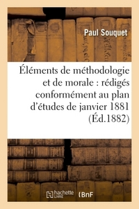 Image de Éléments de méthodologie et de morale : rédigés conformément au plan d'études de janvier 1881