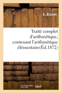 Image de Traité complet d'arithmétique, contenant l'arithmétique élémentaire