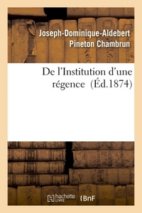 Image de De l'Institution d'une régence