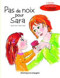 Picture of PAS DE NOIX POUR SARA. UNE HISTOIRE SUR LES ALLERGIES ALIMENTAIRE