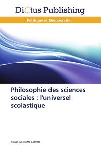 Image de Philosophie des sciences sociales : l'universel scolastique