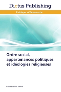 Picture of Ordre social, appartenances politiques et idéologies religieuses
