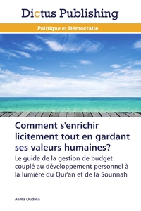 Image de Comment s'enrichir licitement tout en gardant ses valeurs humaines?