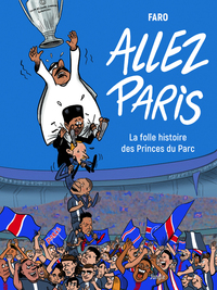 Picture of Allez Paris - La folle histoire des princes du Parc
