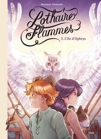 Picture of Lothaire Flammes - Tome 3 L'île d'Ophrys