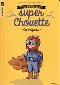 Image de Une détective super chouette - tome 1 Les origines