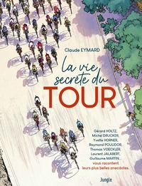 Image de La Vie secrète du Tour