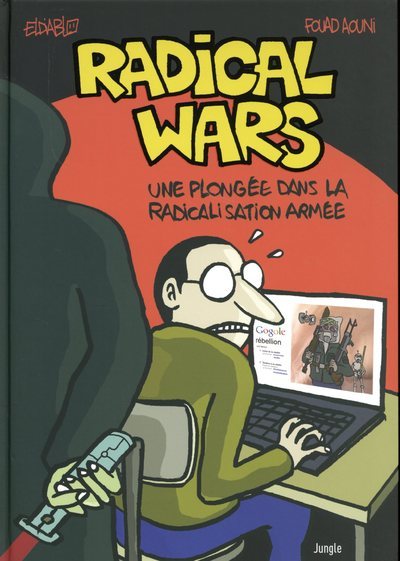 Picture of Radical Wars - Une plongée dans la radicalisation armée