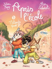 Image de Après l'école - Tome 2 T'attends quoi ?