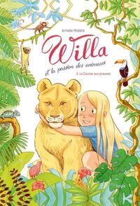 Picture of Willa et la passion des animaux - Tome 3 La course aux preuves