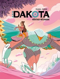 Image de Dakota - Tome 1 Héritage mécanique