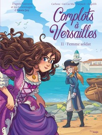 Image de Complots à Versailles - Tome 11 La femme soldat