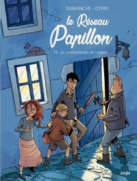 Image de Le Réseau Papillon - Tome 4 Les combattantes de l'ombre