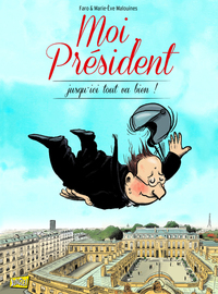 Picture of Moi président ma vie quotidienne à l'Elysée