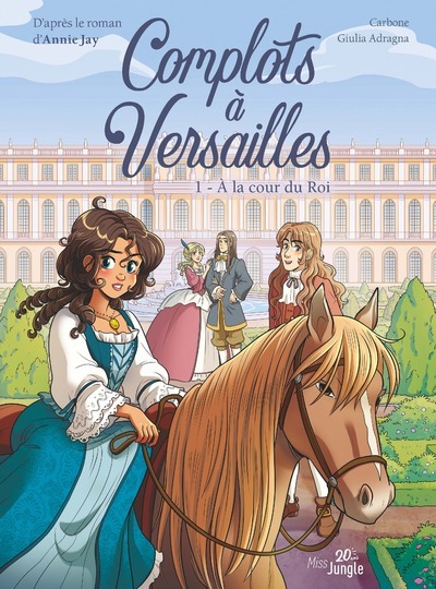 Picture of Complots à Versailles - 20 ans - Tome 1 A la cour du Roi