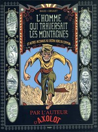 Picture of L'homme qui traversait les montagnes et autres inconnus au destin hors du commun