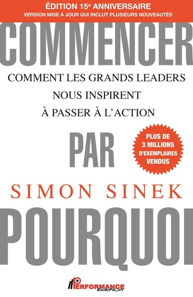 Picture of Commencer par pourquoi - Comment les grands leaders nous inspirent à passer à l'action