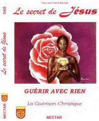 Image de Secret de Jésus Le GUÉRIR AVEC RIEN La Guérison Christique