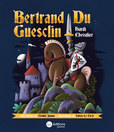 Picture of Bertrand Du Guesclin, hardi chevalier