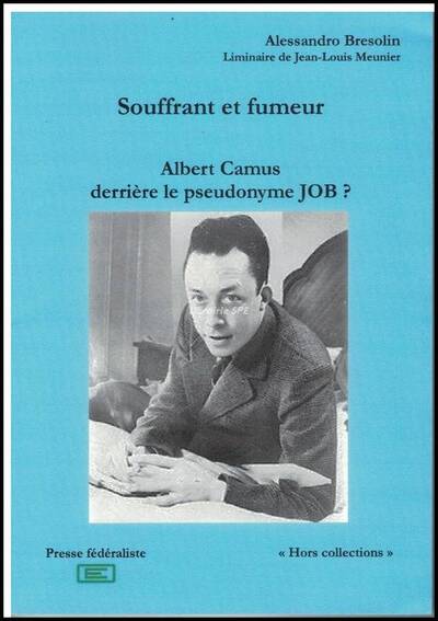 Picture of Camus Job : Souffrant et fumeur