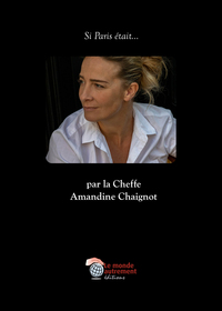Image de Si Paris était... par la Cheffe Amandine Chaignot