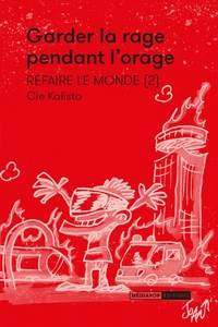 Image de Refaire le monde n°2 - Garder la rage pendant l'orage