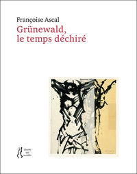Picture of Grünewald, le temps déchiré