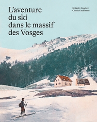 Image de L'aventure du ski dans le massif des Vosges