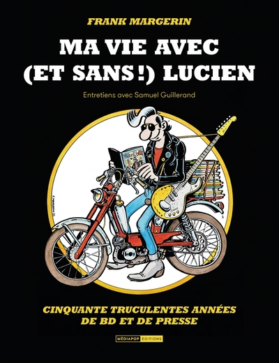 Picture of Frank Margerin. Ma vie avec (et sans !) Lucien